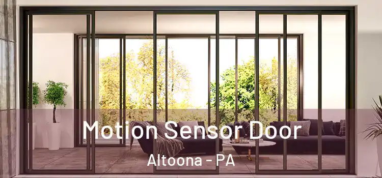  Motion Sensor Door Altoona - PA