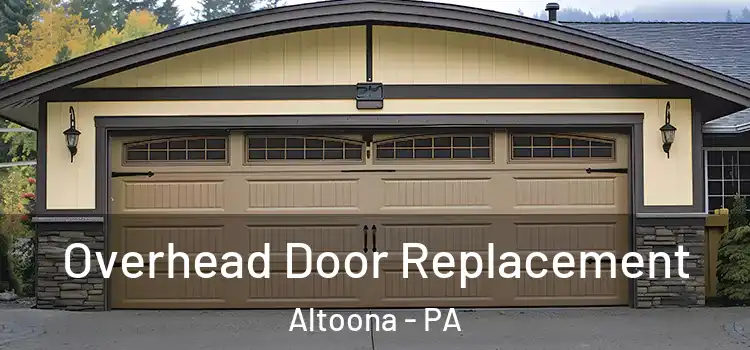  Overhead Door Replacement Altoona - PA