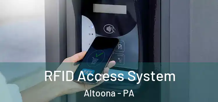  RFID Access System Altoona - PA